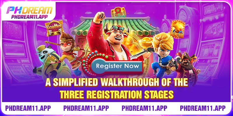 PHDream Register - Get ₱3,888 Instantly Upon Joining! 2 A simplified walkthrough of the three registration stages
