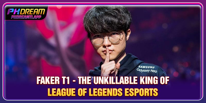 Faker T1 - The Unkillable King Of League Of Legends Esports 1 Faker T1 - The Unkillable King Of League Of Legends Esports