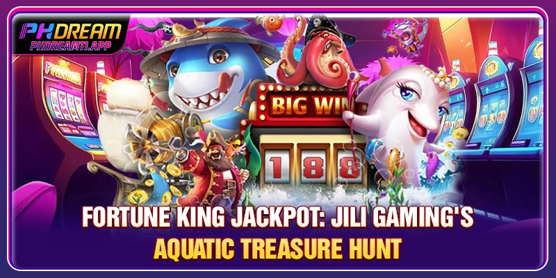 Fortune King Jackpot: TaDa Gaming's Aquatic Treasure Hunt 1 Fortune King Jackpot: TaDa Gaming's Aquatic Treasure Hunt