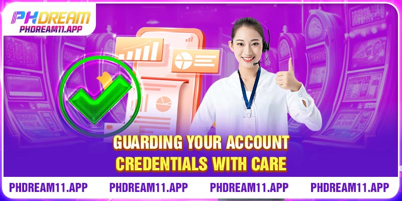 PHDream Register - Get ₱3,888 Instantly Upon Joining! 3 Guarding your account credentials with care