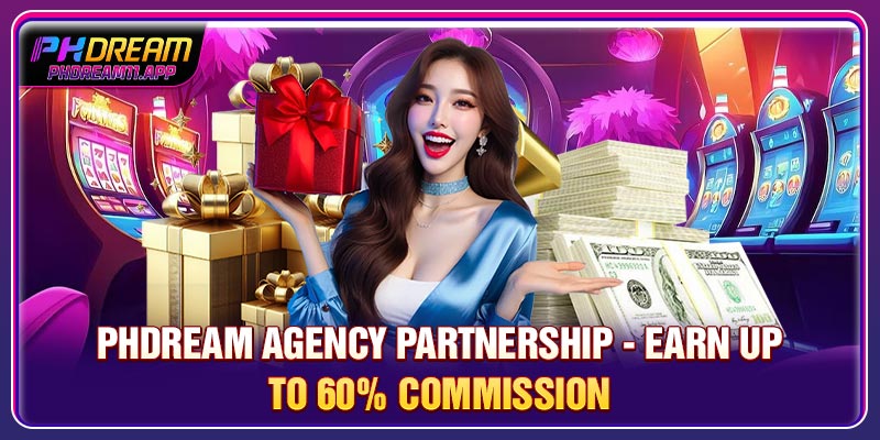 PHDream Agency Partnership - Earn Up To 60% Commission 1 PHDream Agency Partnership - Earn Up To 60% Commission