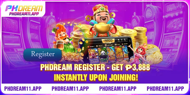 PHDream Register - Get ₱3,888 Instantly Upon Joining! 1 PHDream Register - Get ₱3,888 Instantly Upon Joining!