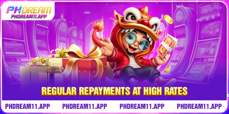 PHDream VIP - Optimal Benefits For Premium Members 2 Regular repayments at high rates