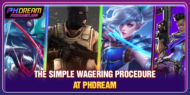 How to Bet on ESport - A Winner's Guide for Philippines 3 The simple wagering procedure at PHDream