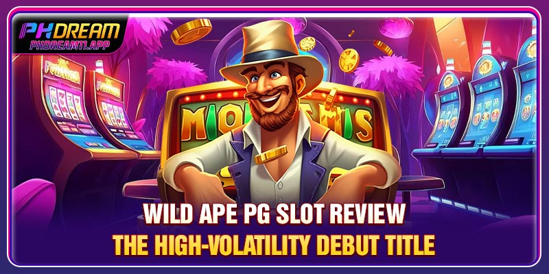 Wild Ape PG Slot Review: The High-Volatility Debut Title 1 Wild Ape PG Slot Review: The High-Volatility Debut Title